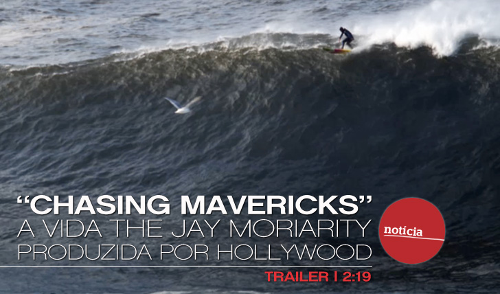 343“Chasing Mavericks”, a Vida de Jay Moriarity produzida por Hollywood