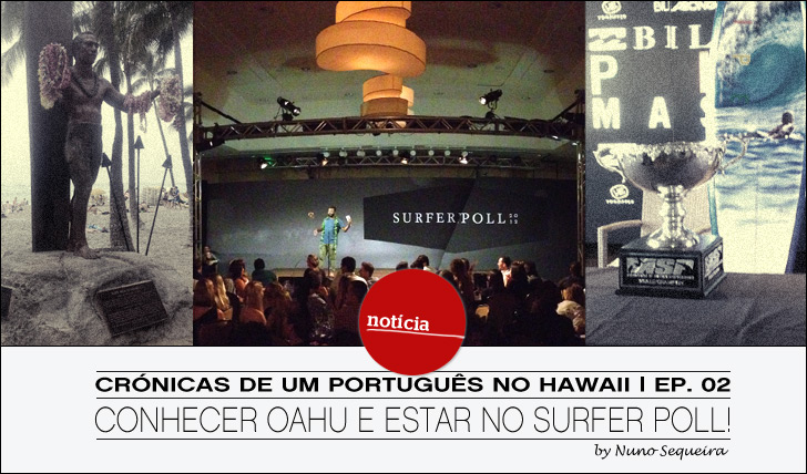 5781Crónica de um português no Hawaii | Ep.02: Conhecer Oahu e estar no Surfer Poll