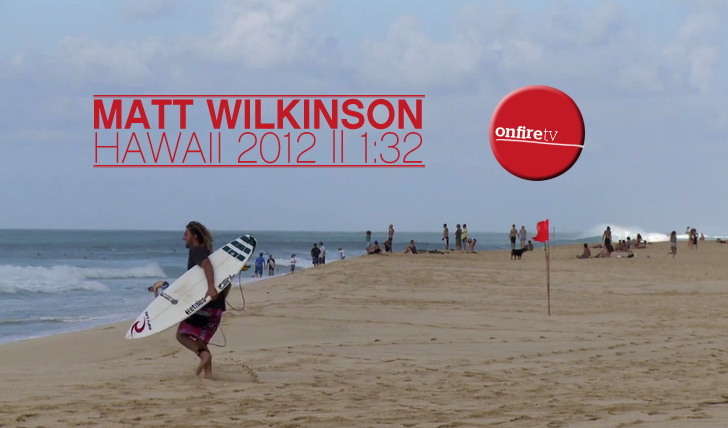 6434Matt Wilkinson | Hawaii 2012 || 1:32