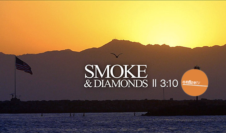 12018Smoke & Diamonds || 3:10