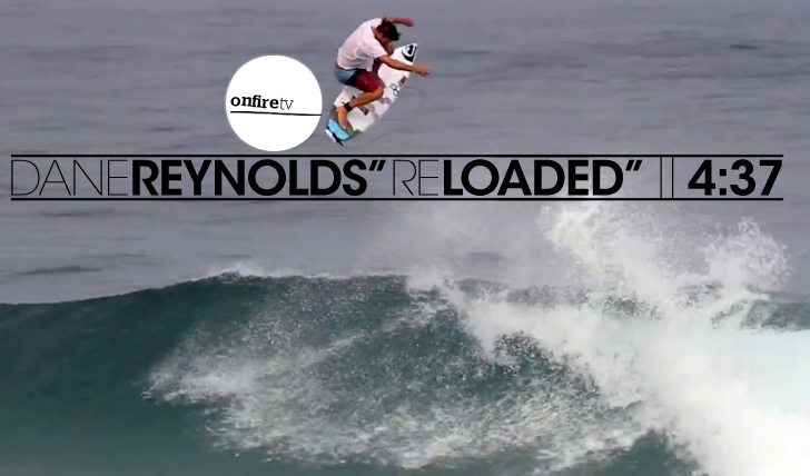 16184Dane Reynolds “Re Loaded” || 4:37