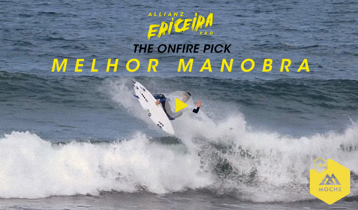 17292The ONFIRE Pick | Melhor Manobra | Allianz Ericeira Pro Dia 2 | 0:59