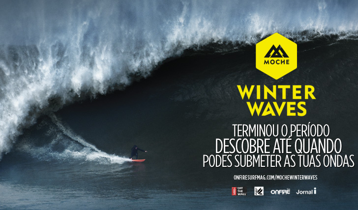 16936Terminou o período do MOCHE Winter Waves | Descobre até quando podes submeter as tuas ondas