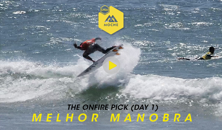 17781The ONFIRE Pick | Melhor Manobra | Sumol Porto Pro Dia 1 || 0:23
