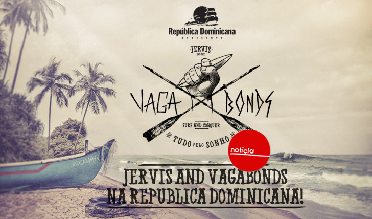 18050Jervis and Vagabonds na República Dominicana | As novidades!