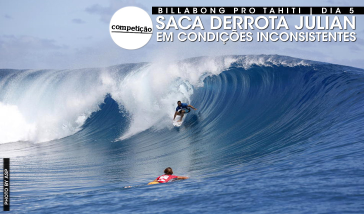 19610Saca derrota Julian em condições difíceis | Billabong Pro Tahiti | Dia 5