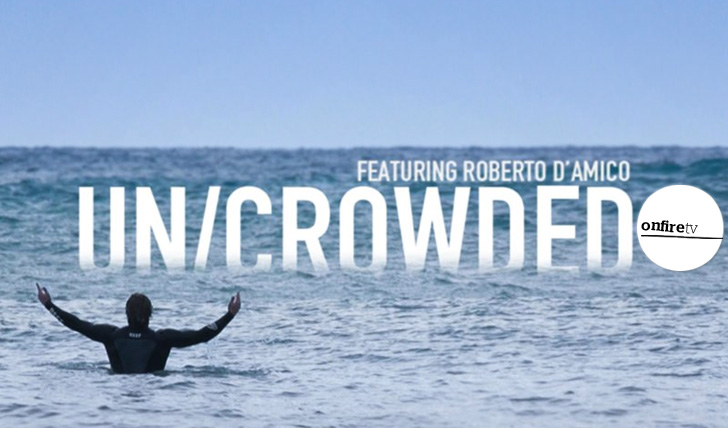 23483Un/Crowded | Robert D’Amico em free surf na Itália || 4:16
