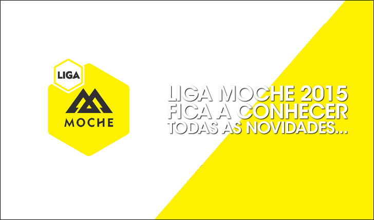 23570Liga MOCHE 2015 | Fica a conhecer todas as novidades…