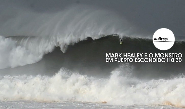 24569O “Monstro” de Mark Healey em Puerto Escondido || 0:30