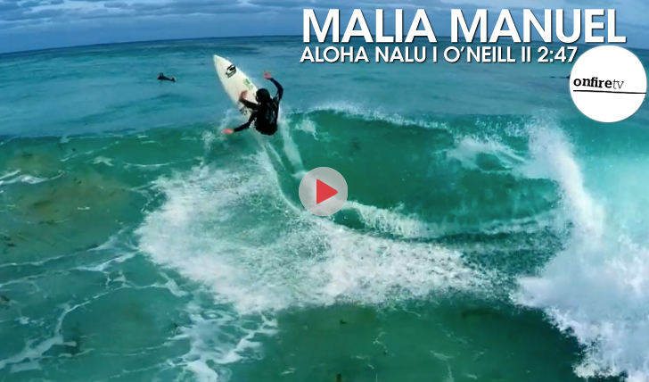 25585Malia Manuel | Aloha Nalu | O’Neill || 2:47