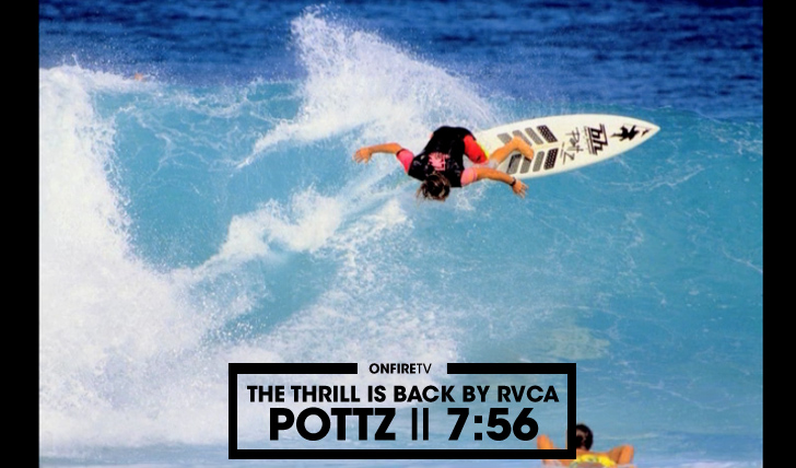 29525Pottz | THE THRILL IS BACK BY RVCA || 7:56