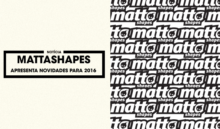 30232MattaShapes apresenta novidades para 2016
