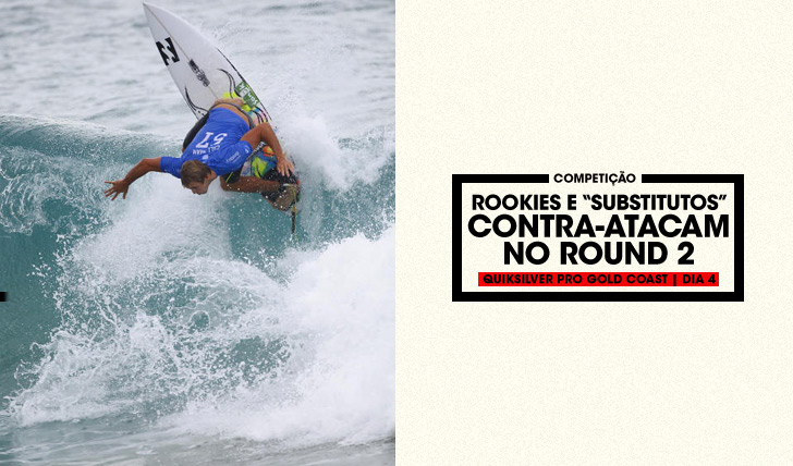 30450Rookies e “substitutos” contra-atacam no round 2