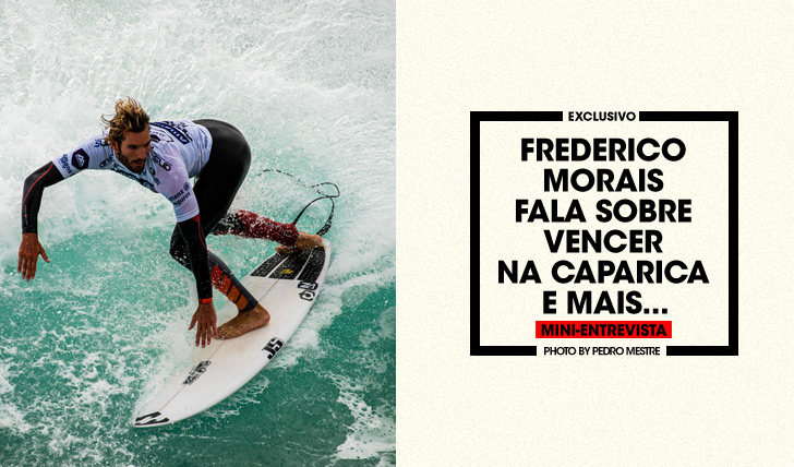 30969Mini-Entrevista | Frederico Morais fala sobre vencer na Caparica e mais…