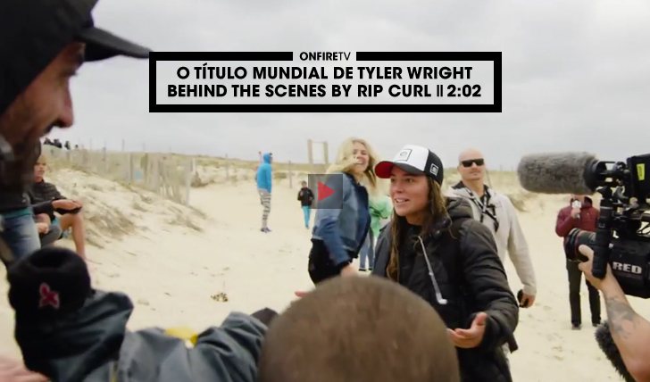 34212O título mundial de Tyler Wright | Behing the scenes by Rip Curl || 2:02