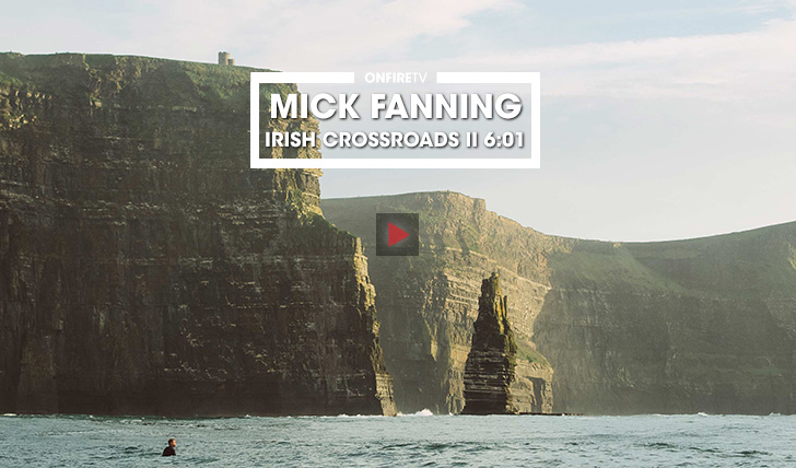 35703Mick Fanning | Irish Crossroads || 6:01